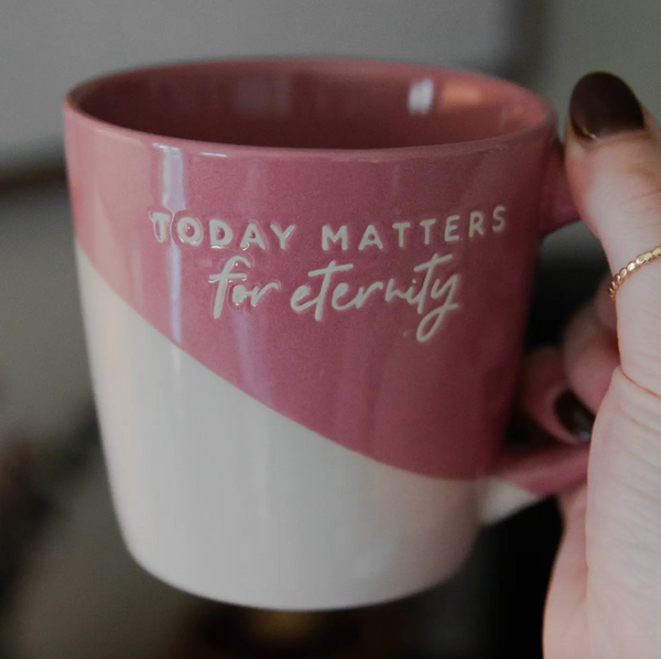 Today Matters Mug
